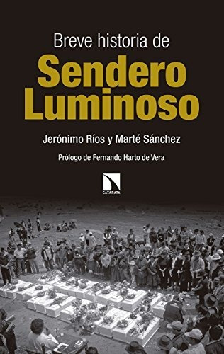 Breve Historia De Sendero Luminoso - Rios Jeronimo