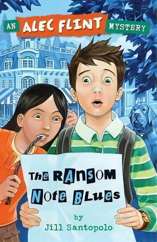 The Ransom Note Blues (an Alec Flint Mystery #2), De Jill Santopolo. Editorial Roller Coaster Books, Tapa Blanda En Inglés