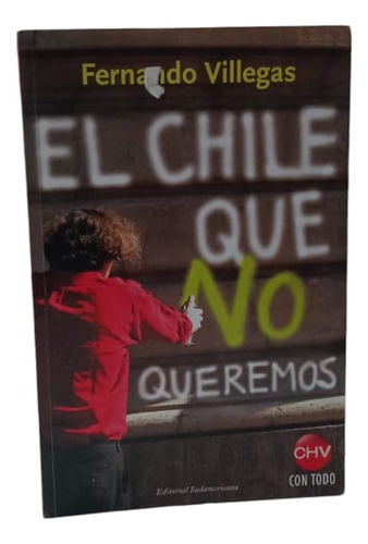 El Chile Que No Queremos - Fernando Villera