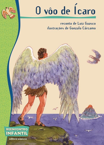 O voo de Ícaro, de Guasco, Luiz. Série Reecontro Infantil Editora Somos Sistema de Ensino, capa mole em português, 2007