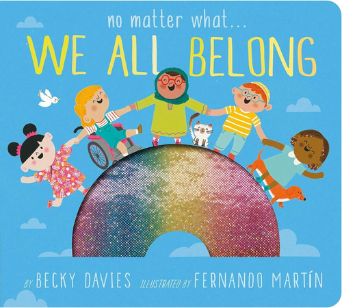 No Matter What We All Belong - Becky Davies