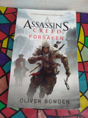 Assassings Creed Forsaken Oliver Bowden Tomo 5 De La Saga