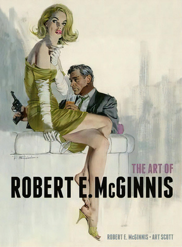 The Art Of Robert E. Mcginnis, De Art Scott. Editorial Gardners En Inglés