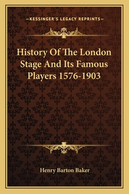 Libro History Of The London Stage And Its Famous Players ...
