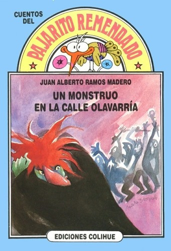 Un Monstruo En La Calle Olavarria - Ramos Madero Jua, de RAMOS MADERO JUAN ALBERTO. Editorial Colihue en español