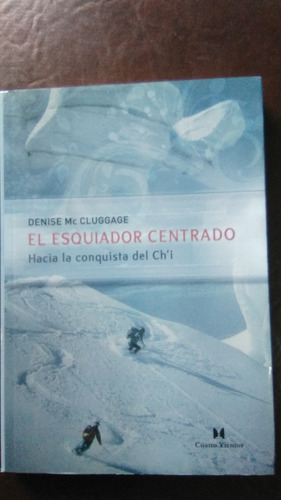 El Esquiador Centrado , Denise Mccluggage , Libro Físico 