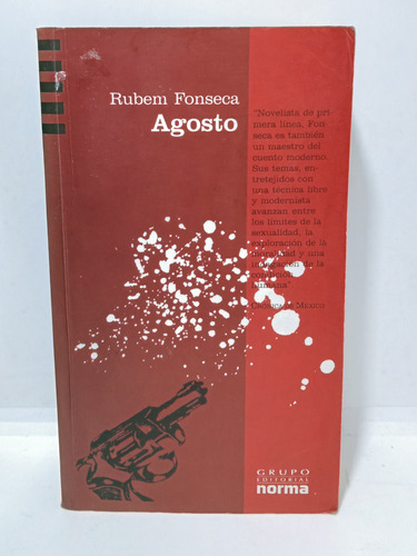 Agosto - Rubem Fonseca - Norma - Literatura Latinoamericana 