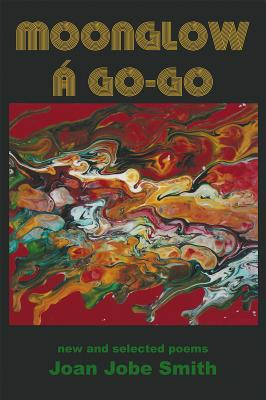 Libro Moonglow Ã Go-go: New And Selected Poems - Smith, ...