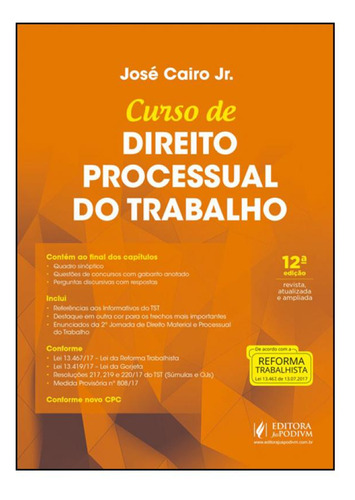 Curso de Direito Processual do Trabalho, de José Cairo Júnior. Editora JUSPODIVM, capa mole em português
