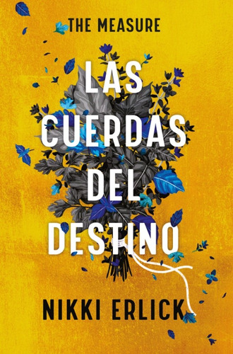 The Measure: Las Cuerdas Del Destino - Nikki Erlick