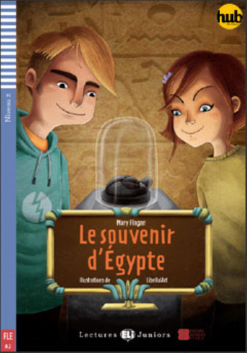 Le Souvenir D'egypte + Audio Cd - Lectures Hub Juniors Nivea