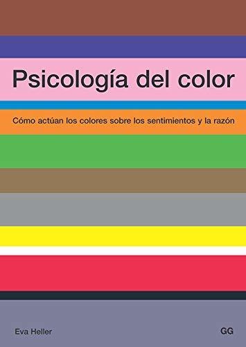 Libro : Psicologia Del Color Como Actuan Los Colores Sobre.