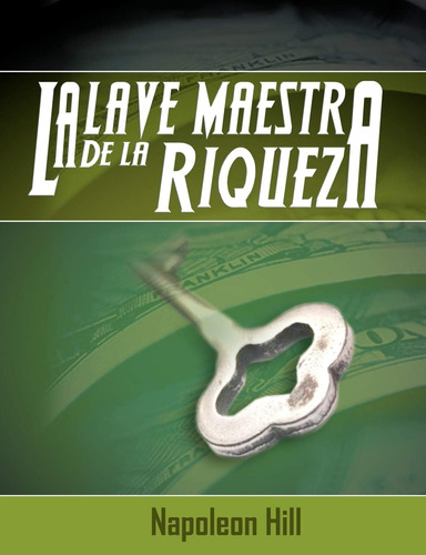 Libro La Llave Maestra La Riqueza En Español