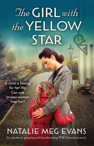 Libro: The Girl With The Yellow Star: An Absolutely Gripping