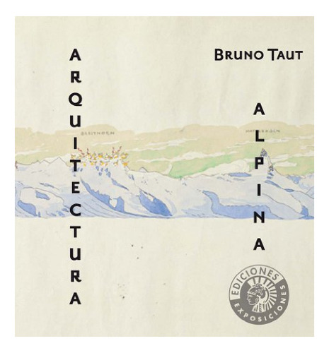 Livro Arquitectura Alpina  De Taut, Bruno