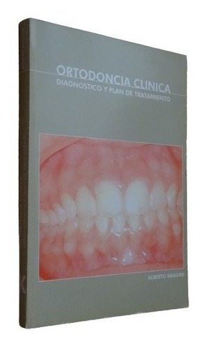Ortodoncia Clínica Diagnóstico Y Plan De Tratamiento &-.
