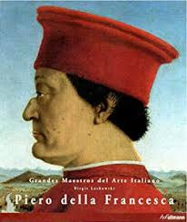 Piero Della Francesca   Grandes Maestros Del Arte Italiano