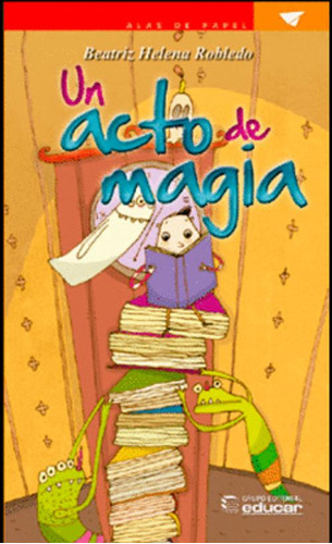 Libro Un Acto De Magia + Guia De Lectura
