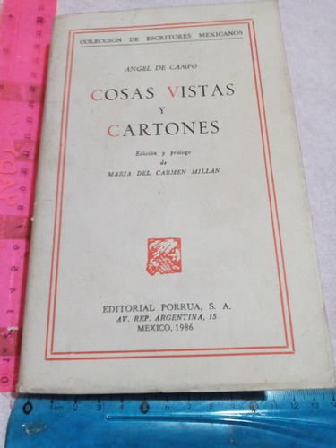 Cosas Vistas Y Cartones Ángel De Campo