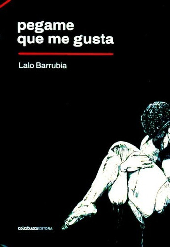 Libro  Pegamé Qué Me Gusta ( Lalo Barrubia)