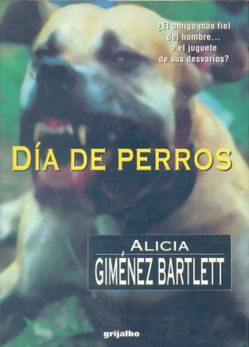 Alicia Giménez Bartlett: Día De Perros