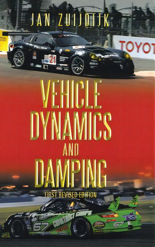 Vehicle Dynamics And Damping: First Revised Edition, De Zuijdijk, Jan. Editorial Authorhouse, Tapa Dura En Inglés