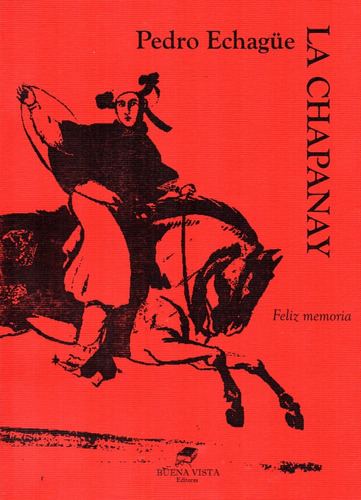 La Chapanay - Pedro Echagüe - Buena Vista Editores