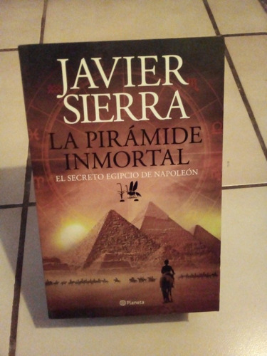 La Pirámide Inmortal. Javier Sierra