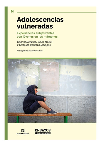 Adolescencias Vulneradas Experiencias Subjetivantes -donzino