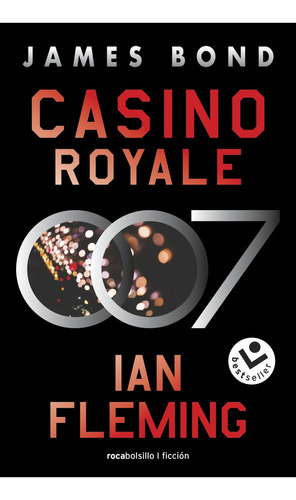 Casino Royale (james Bond 007 Libro 1), De Ian Fleming. Editorial Roca Bolsillo, Tapa Blanda En Español