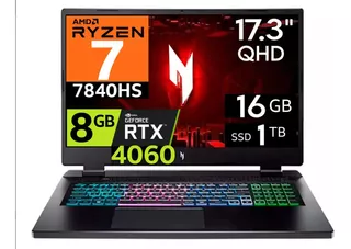 Acer Nitro 5 17 Ryzen 7 7840hs 16gb 1tb Rtx4060 17.3' 165hz.