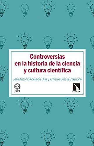 Libro Controversias En La Historia De La Ciencia Y Cultura C