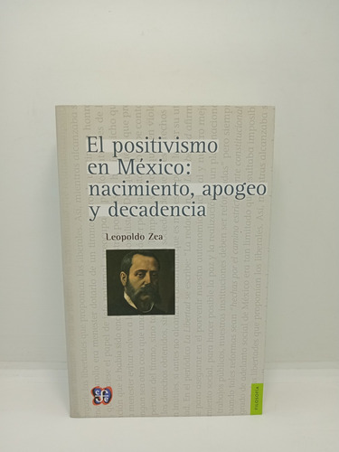 El Positivismo En México - Nacimiento Apogeo Y Decadencia 