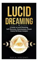 Comprar Libro: Sueños Lúcidos: Una Guía Para Los Sueños Lúcidos, El