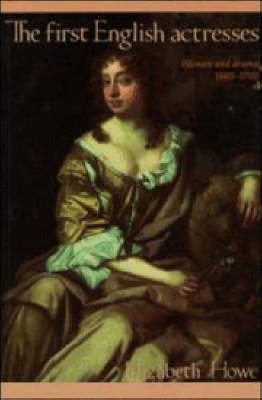 Libro The First English Actresses : Women And Drama, 1660...