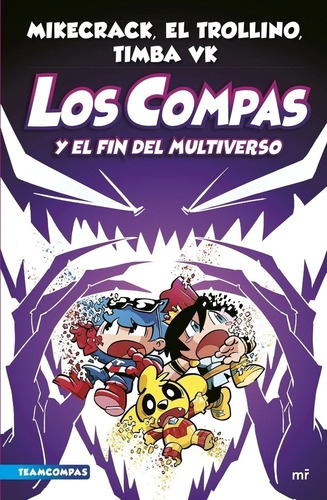 Compas 10: Los Compas y el fin del Multiverso, de MR. Serie Los Compas, vol. 10. Editorial MARTINEZ ROCA, tapa blanda, edición 1 en español, 2023