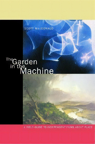 The Garden In The Machine, De Scott Macdonald. Editorial University California Press, Tapa Blanda En Inglés
