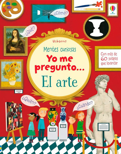 Libro Mentes Curiosas - Yo Me Pregunto... El Arte