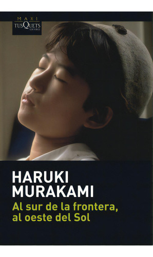 Al Sur De La Frontera, Al Oeste Del Sol, De Haruki Murakami. 6287577107, Vol. 1. Editorial Editorial Grupo Planeta, Tapa Blanda, Edición 2023 En Español, 2023