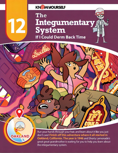 The Integumentary System: If I Could Derm Back Time - Adventure 12, De Yourself, Know. Editorial Lightning Source Inc, Tapa Blanda En Inglés