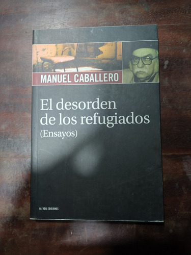 El Desorden De Los Refugiados - Manuel Caballero