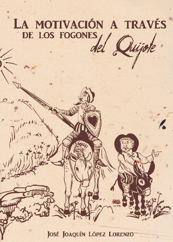 Libro La Motivacion A Traves De Los Fogones Del Quijote