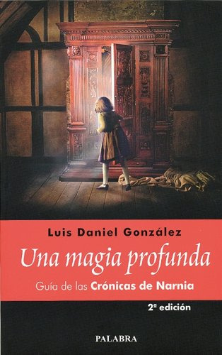 Libro Una Magia Profunda Guía De Las Crónicas De Narnia De L