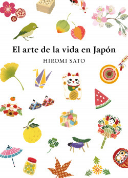 Libro El Arte De La Vida En Japónde Sato Hiromi