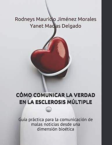 Libro : Como Comunicar La Verdad En La Esclerosis Multiple