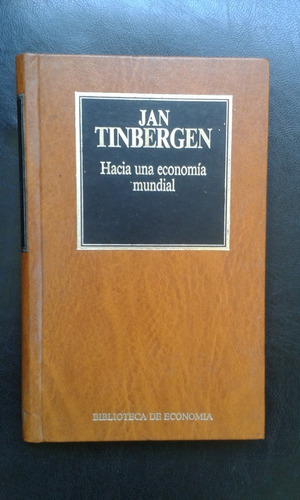 Hacia Una Economía Mundial- Jan Tinbergen