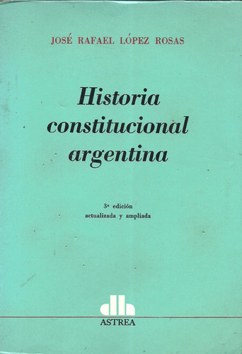 Historia Constitucional Argentina - López Rosas -dyf