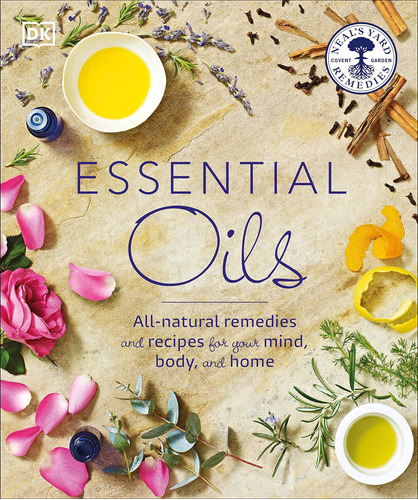Libro: Essential Oils: All-natural Remedies And Recipes For