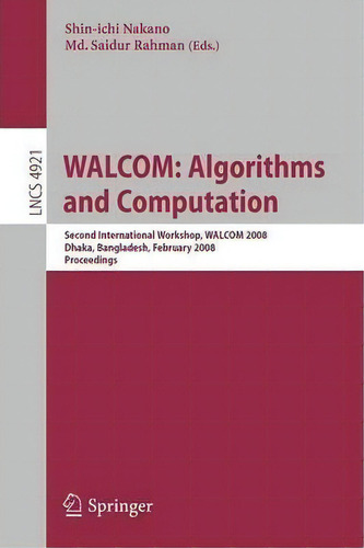 Walcom: Algorithms And Computation, De Saidur Rahman. Editorial Springer Verlag Berlin Heidelberg Gmbh Co Kg, Tapa Blanda En Inglés