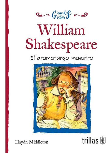 William Shakespeare El Dramaturgo Maestro, De Middleton, Haydn., Vol. 1. Editorial Trillas, Tapa Blanda En Español, 2017